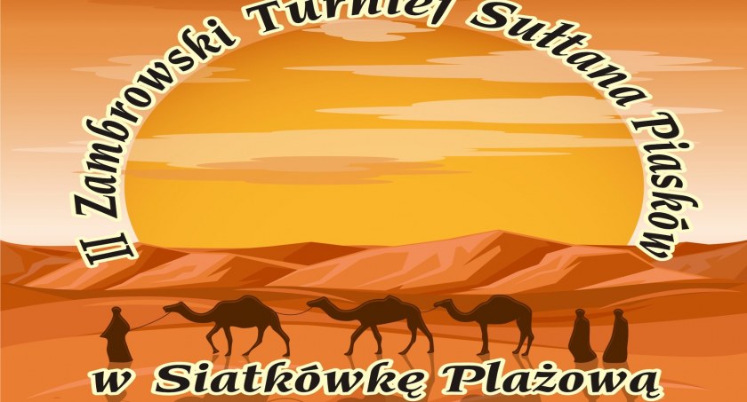 II Zambrowski Turniej Sułtana Piasków w siatkówkę plażową