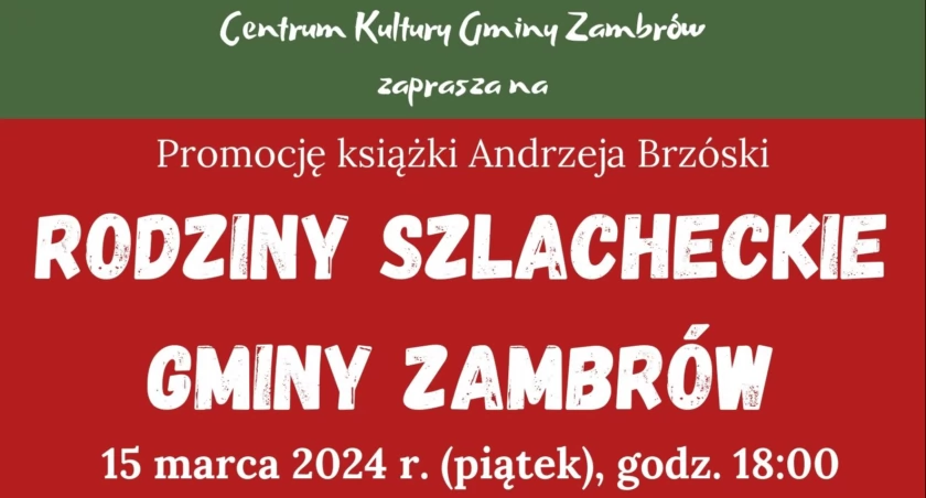 wernisaże spotkania, niebawem promocja książki Andrzeja Brzóski Rodziny szlacheckie Gminy Zambrów - zdjęcie, fotografia