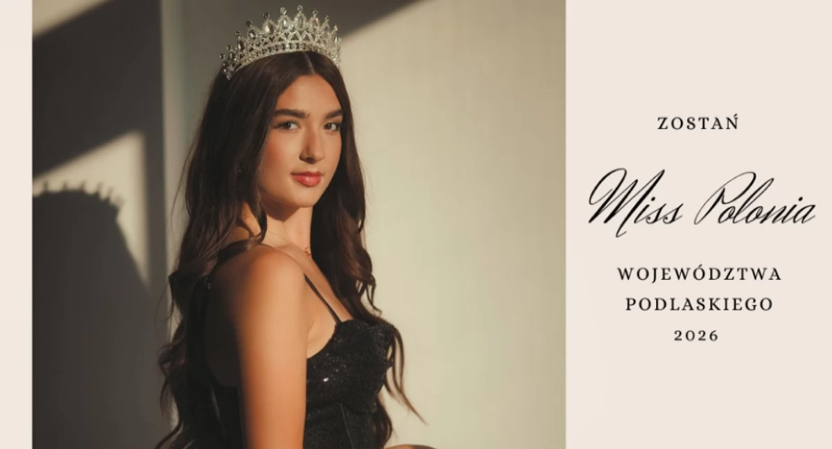 konkursy, Zostań Polonia Województwa Podlaskiego sięgnij koronę Miss! - zdjęcie, fotografia
