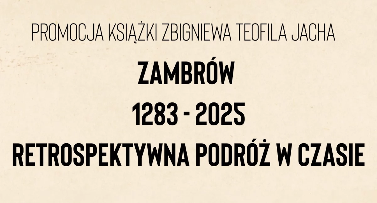 książki publikacje, książka historii Zambrowa Premiera piątek! - zdjęcie, fotografia