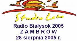 Studio Lato Radio Białystok 2005 - 28 sierpnia - Zambrów