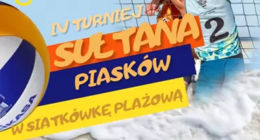 Zapraszamy na IV Turniej Sułtana Piasków w siatkówkę plażową!