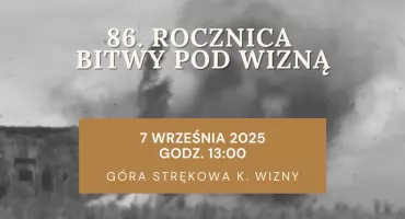 Zapraszamy na obchody 86. rocznicy bitwy pod Wizną