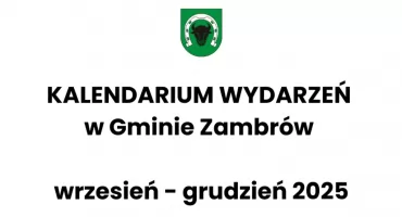 Co będzie się działo w gminie Zambrów? Już dziś zaplanuj sobie czas!
