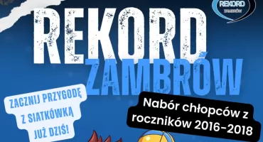 Klub siatkarski Rekord Zambrów otwiera nabór dla chłopców!