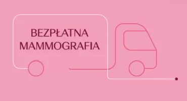 Bezpłatne badania mammograficzne w Kołakach Kościelnych