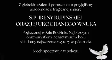 Kondolencje Rodzinie śp. Ireny Rupińskiej i jej Wnuka składają Starostowie i pracownicy Starostwa Powiatowego w Zambrowie oraz Rada Powiatu Zambrowskiego