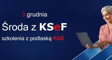 Krajowa Administracja Skarbowa zaprasza na kolejne szkolenia z cyklu „Środy z KSeF”
