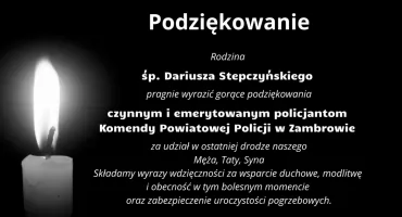Rodzina śp. Dariusza Stepczyńskiego składa podziękowania policjantom Komendy Powiatowej Policji w Zambrowie