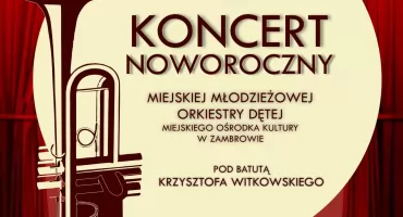 Już niebawem Koncert Noworoczny Miejskiej Młodzieżowej Orkiestry Dętej w Zambrowie