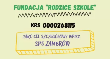 Przekaż 1,5% podatku na rzecz Rady Rodziców przy Szkole Podstawowej nr 5 w Zambrowie