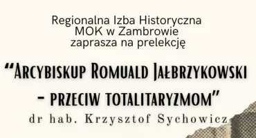 Prelekcja o arcybiskupie Jałbrzykowskim niebawem w Regionalnej Izbie Historycznej