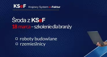 Już w środę szkolenie z KSeF w branży rzemieślniczej i robót budowlanych