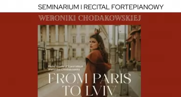 Zapraszamy na seminarium i recital fortepianowy Weroniki Chodakowskiej