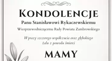 Kondolencje Panu Stanisławowi Rykaczewskiemu składa Starostwo Powiatowe w Zambrowie