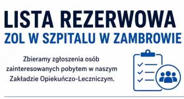 Ruszyły zgłoszenia do Zakładu Opiekuńczo-Leczniczego w Szpitalu Powiatowym w Zambrowie