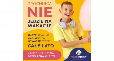 Latem dzieci mogą korzystać z bezpłatnej opieki stomatologicznej. Nie ma wakacji od dbania o zęby!